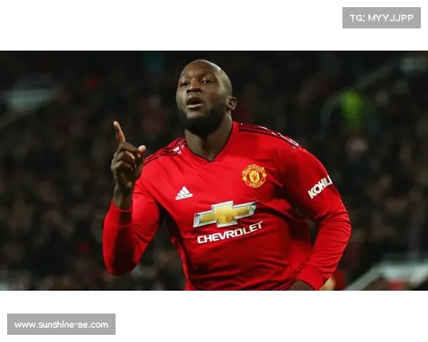 卢卡库转会曼联背后的深层原因与职业发展考量解析