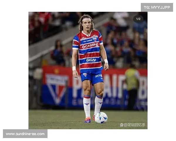 大卫路易斯场上位置与表现全面分析及其战术价值解读